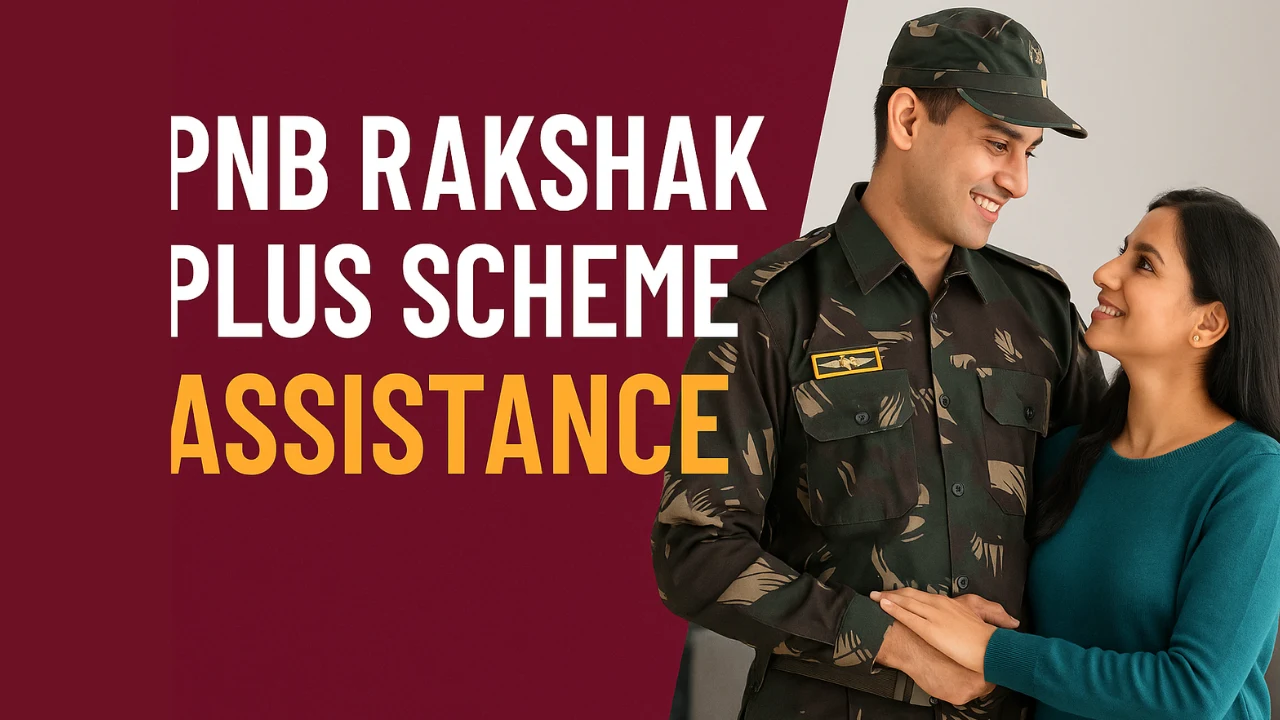 PNB Rakshak Plus Scheme - Financial Security for Defence & Police Personnel | Insurance, Banking Benefits & More